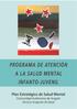 PROGRAMA DE ATENCIÓN A LA SALUD MENTAL INFANTO-JUVENIL. Plan Estratégico de Salud Mental Comunidad Autónoma de Aragón Servicio Aragonés de Salud