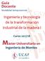 Máster Universitario en. Guía Docente Modalidad Semipresencial. Ingeniería y tecnología de la transformación industrial de la madera I