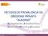 ESTUDIO DE PREVALENCIA DE OBESIDAD INFANTIL ALADINO