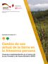 Cambio de uso actual de la tierra en la Amazonía peruana. Avances e implementación en el marco de la Ley Forestal y de Fauna Silvestre 29763