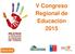 V Congreso Regional de Educación 2015