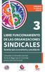 SINDICALES LIBRE FUNCIONAMIENTO DE LAS ORGANIZACIONES. Garantías para su crecimiento y consolidación