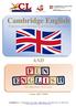 Cambridge English. Preparation for Cambridge English Exams in your school AND. For kids from 3 to 6 years. Curso