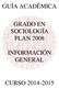 GUÍA ACADÉMICA GRADO EN SOCIOLOGÍA PLAN 2008 INFORMACIÓN GENERAL