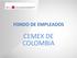 FONDO DE EMPLEADOS CEMEX DE COLOMBIA