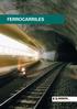 rápido Y seguro Por MoNTaÑas Y ciudades los túneles ferroviarios son sistemas exigentes Know-how para construcciones complejas
