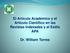 El Artículo Académico y el Artículo Científico en las Revistas Indexadas y el Estilo APA. Dr. William Torres