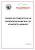 CODIGO DE CONDUCTA DE LA PRESIDENCIA MUNICIPAL DE ATLAPEXCO, HIDALGO.