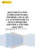 DOCUMENTACION COMPLEMENTARIA INFORME ANUAL DE LA ACTIVIDAD DE LA FLOTA PESQUERA ESPAÑOLA AÑO 2018 (datos 2017) Artículo 22 del Reglamento (CE) nº