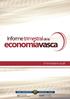 Informe trimestral de la economía vasca. 1º trimestre Departamento de Hacienda y Economía: Dirección de Economía y Planificación 1