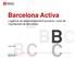 Hola hola hola hola hola Hola hola hola. Barcelona Activa. L agència de desenvolupament econòmic i local de l Ajuntament de Barcelona.