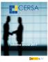 Carta del Presidente Informe de Gestión Introducción a CERSA Principales cifras de CERSA a