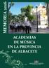 MEMORIA 2016 ACADEMIAS DE MÚSICA EN LA PROVINCIA DE ALBACETE. Servicio de Educación y Cultura