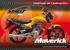 Muchas gracias por comprar Motocicletas Maverick. Este manual le informa todos los datos técnicos, estructurales y los procedimientos para la
