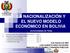 LA NACIONALIZACIÓN Y EL NUEVO MODELO ECONÓMICO EN BOLIVIA. Universidades de Tarija