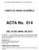 ACTA COMITÉ DE UNIDAD ACADÉMICA N 014 DEL 24 DE ABRIL DE COMITÉ DE UNIDAD ACADÉMICA. ACTA No. 014 DEL 24 DE ABRIL DE 2013