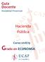 Guía Docente Modalidad Presencial. Hacienda Pública. Curso 2018/19