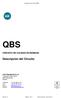 QBS. Descripción del Circuito CIRCUITO DE CALIDAD EN BEBIDAS. LGC Standards S.L.U. C/Salvador Espriu 59 2º Barcelona España