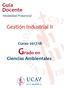 Guía Docente. Modalidad Presencial. Gestión Industrial II. Curso 2017/18. Grado en. Ciencias Ambientales
