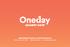HERRAMIENTAS PARA EL LUGAR DE TRABAJO 1 de Octubre de 2018 #WeAreOneday WeAreOneday.org/es. Oneday Workplace Toolkit, #WeAreOneday Overview 1