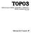 TOPO3. Software para Cálculos Topográficos, Volúmenes y Diseño Geométrico de Vías Versión Manual del Usuario
