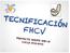 TECNIFICACIÓN FHCV PROYECTO GRUPO SUB-13 CICLO