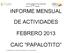 INFORME MENSUAL DE ACTIVIDADES FEBRERO 2013 CAIC PAPALOTITO