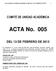 ACTA COMITÉ DE UNIDAD ACADÉMICA N 005 DEL 13 DE FEBRERO DE COMITÉ DE UNIDAD ACADÉMICA. ACTA No. 005 DEL 13 DE FEBRERO DE 2013