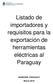 Listado de importadores y requisitos para la exportación de herramientas eléctricas al Paraguay