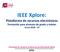 IEEE Xplore: Plataforma de recursos electrónicos Formación para alumnos de grado y máster Curso