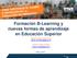 Formación B-Learning y nuevas formas de aprendizaje en Educación Superior