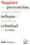 Magíster en prevención, seguridad urbana y política criminal. IV versión
