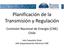 Planificación de la. Comisión Nacional de Energía Chile Planificación de la Transmisión y Regulación Comisión Nacional de Energía (CNE) Chile