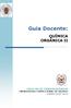 Guía Docente: QUÍMICA ORGÁNICA II FACULTAD DE CIENCIAS QUÍMICAS UNIVERSIDAD COMPLUTENSE DE MADRID CURSO