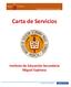 Consejería de Educación, Juventud y Deportes Carta de Servicios Instituto de Educación Secundaria Miguel Espinosa