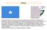 Somalia (Republica). A partir de 1960 Somalia es independiente como Republica Democratica de Somalia, pero los sellos solo dicen Somalia.