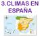 Los principales climas de España son: