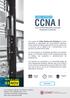 CCNA I CURSO INTENSIVO INICIO DE CLASES 03 NOV. Cisco Certified Networking Associate I Introduction to Networks