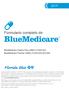 BlueMedicareSM. Formulario completo de. BlueMedicare Classic Plus (HMO) H BlueMedicare Premier (HMO) H ,025,026