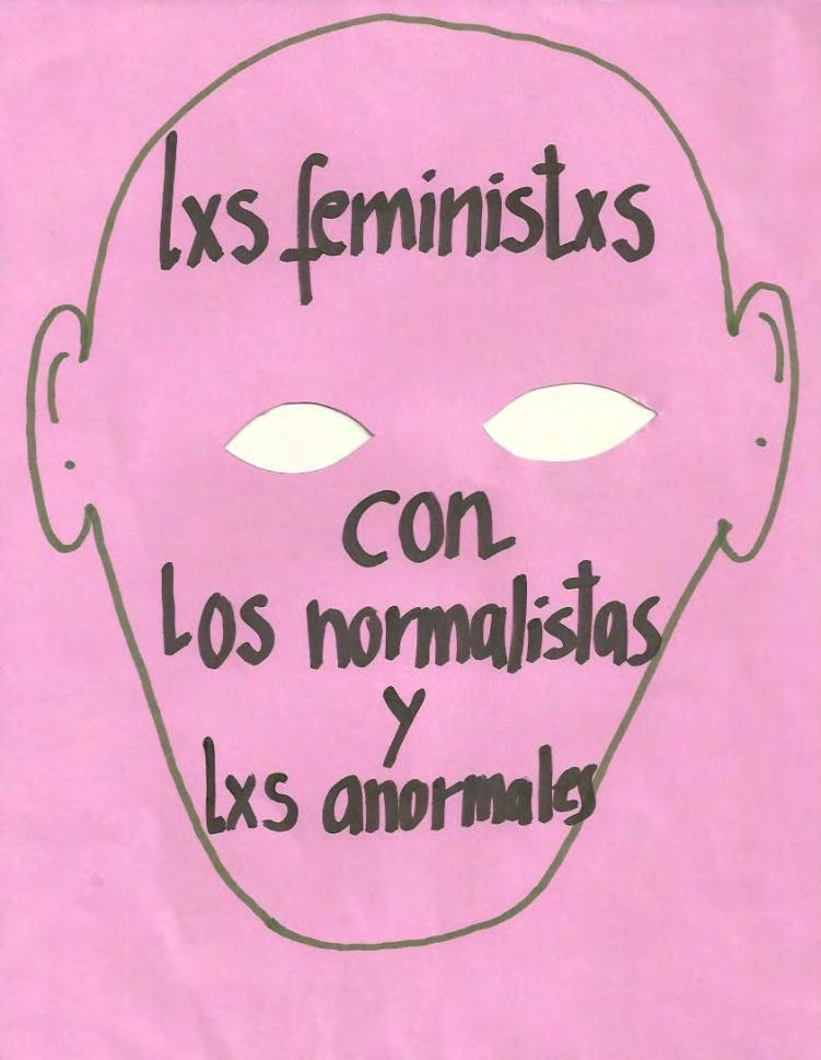 Lxs feministas con los normalistas y lxs anormales. Mask made by students of the graduate course Visual Culture and Gender, UNAM.