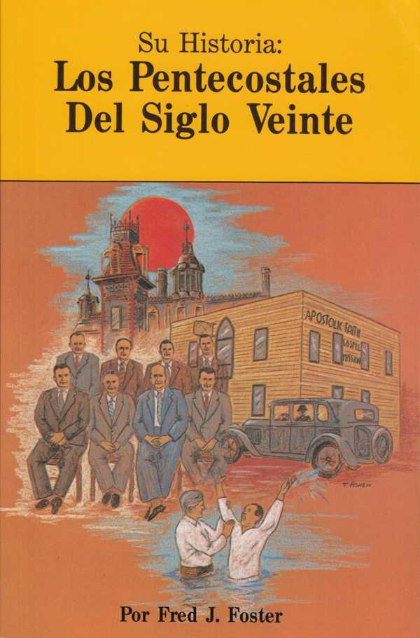 Su Historia: Los Pentecostales Del Siglo Veinte - PDF Free Download