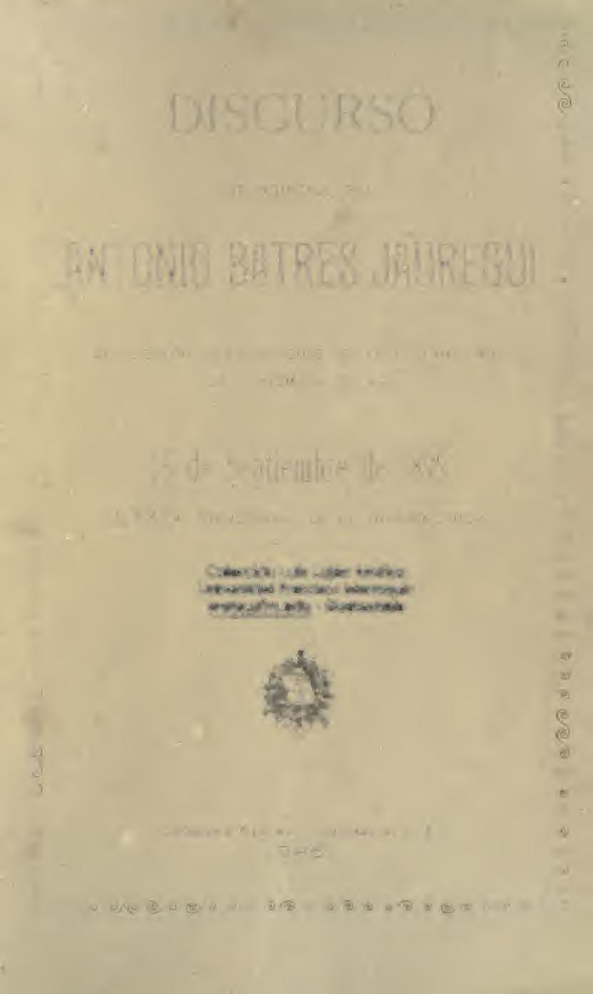 DISCURSO I \ PRONUNCIADO POR á) ANTONIO BATRES JAUREGUI F.