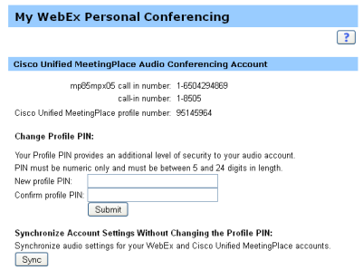 Capítulo 19: Usar Mi WebEx 3 En Cambiar PIN de perfil, en los cuadros PIN de perfil nuevo y Confirmar PIN del perfil, escriba una nueva contraseña personal que contenga solo números y tenga una