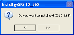 A.2. INSTALACIÓN 190 A.2.2. GvSIG Windows La primera ventana que se muestra le pregunta si desea instalar gvsig, pulse Sí, a continuación se prepara la instalación de los componentes. Figura A.