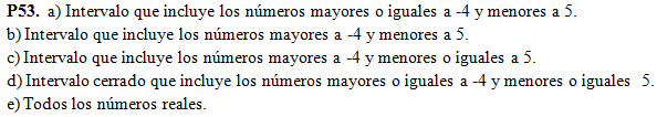 d) [-4,5] e) P54. Indica con una S dentro del paréntesis, si el valor dado se encuentra dentro del intervalo dado, en otro caso deja el paréntesis en blanco. a) 9.
