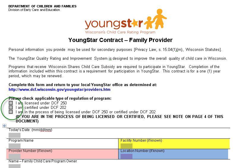 3. La cantidad de niños inscriptos en el programa: Esta es la cantidad de niños de todas las edades que usted cuida. B. Cómo completar el Contrato con YoungStar Programas Familiares Certificados 1.
