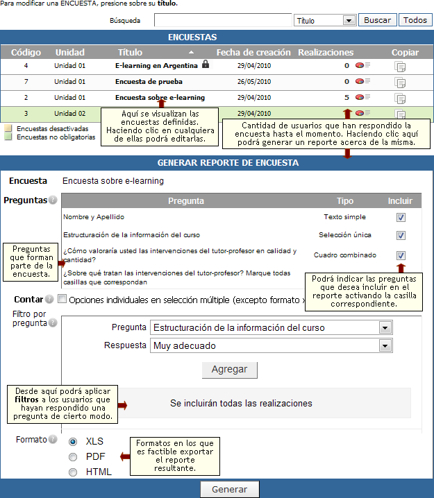 El tipo de Reporte a obtener será: - En XLS (Excel): devuelve una tabla completa con todos los datos detallados para cada usuario.