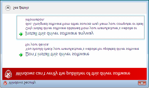 Para los usuarios de Windows Vista, haga clic en el botón Install this driver software anyway (Instalar el