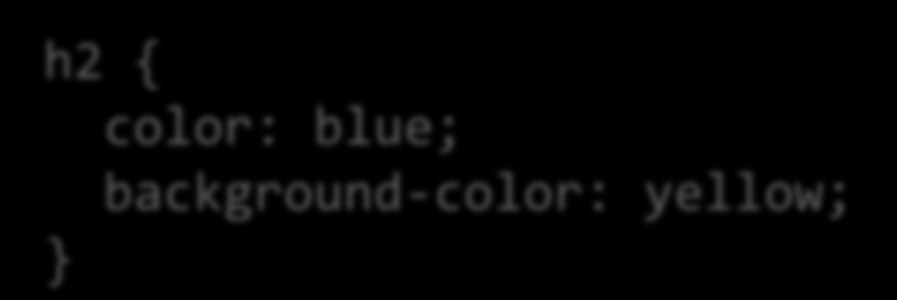 Agrupación de reglas Se pueden agrupar varias reglas h2 { color: blue; } h2