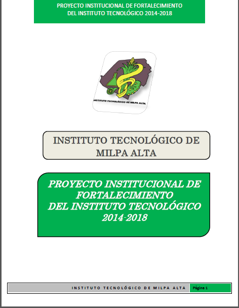 c.- Proceso Estratégico: Planeación META: 16. En el 2014, el Instituto participará al 100% en las convocatorias del Programa de Fortalecimiento Institucional.